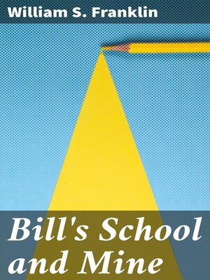 cover image of Bill's School and Mine